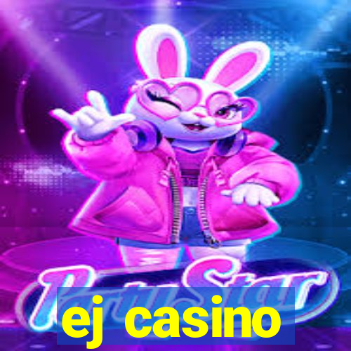 ej casino